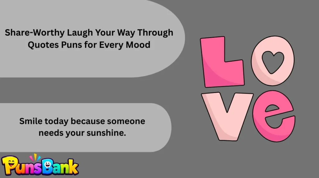 Share-Worthy Laugh Your Way Through Quotes Puns for Every Mood
