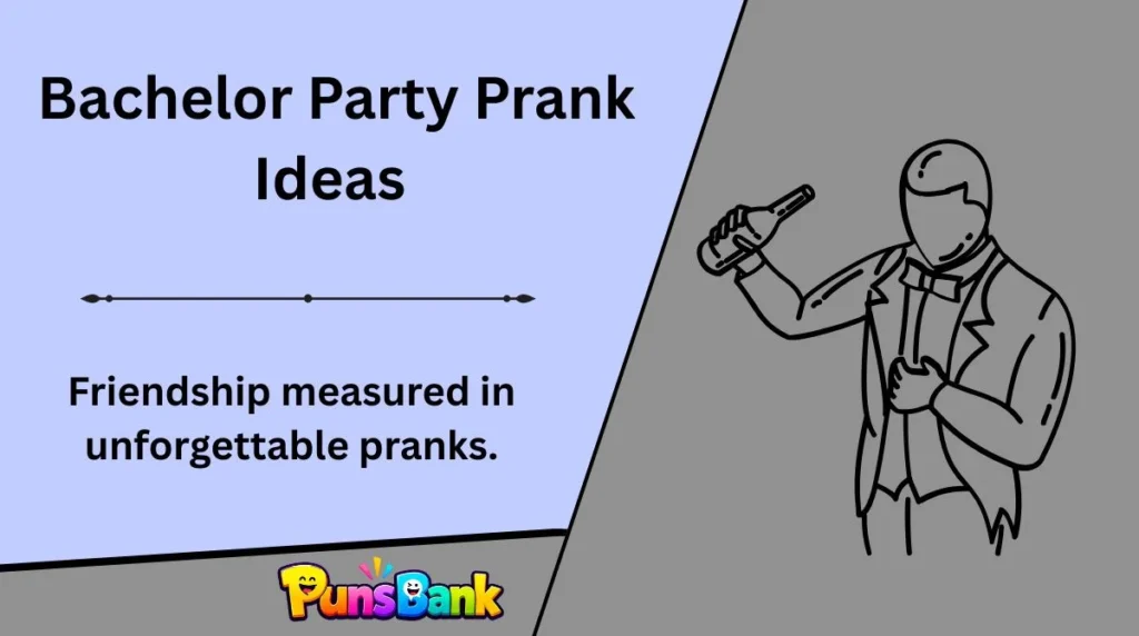 Bachelor Party Prank Ideas