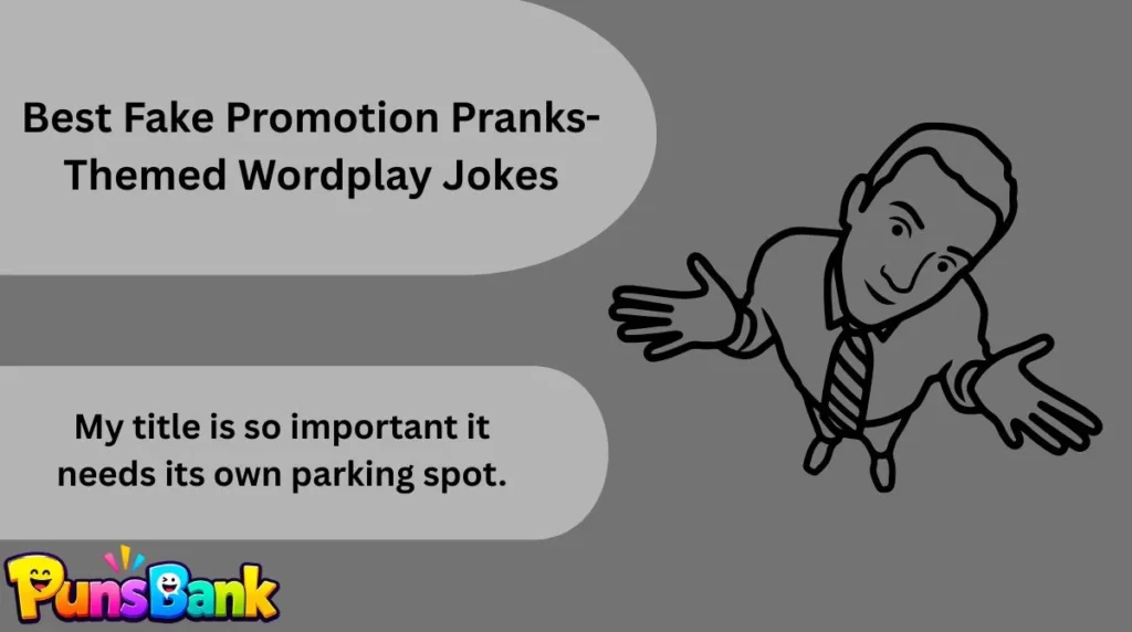 Best Fake Promotion Pranks-Themed Wordplay Jokes