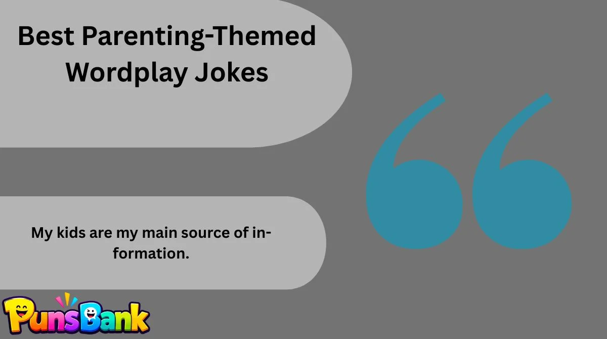 Best Parenting-Themed Wordplay Jokes