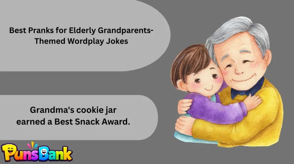 Best Pranks for Elderly Grandparents-Themed Wordplay Jokes
