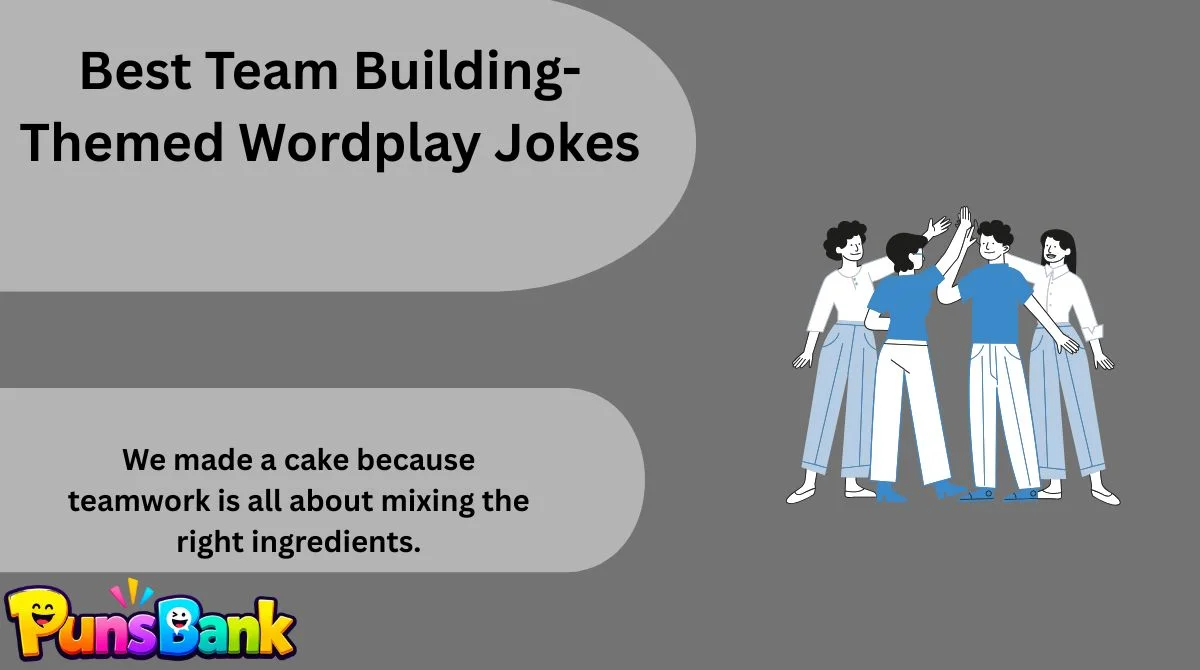 Best Team Building-Themed Wordplay Jokes