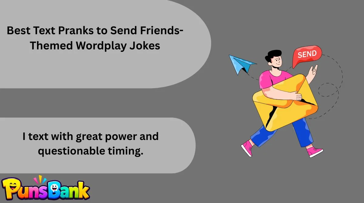Best Text Pranks to Send Friends-Themed Wordplay Jokes