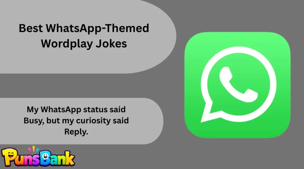 Best WhatsApp-Themed Wordplay Jokes