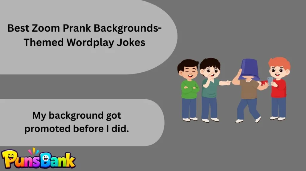 Best Zoom Prank Backgrounds-Themed Wordplay Jokes
