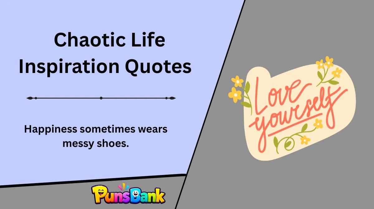 chaotic-life-inspiration-quotes