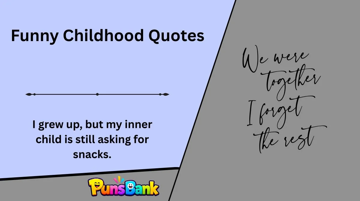 Funny Childhood Quotes