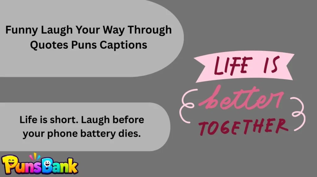 Funny Laugh Your Way Through Quotes Puns Captions