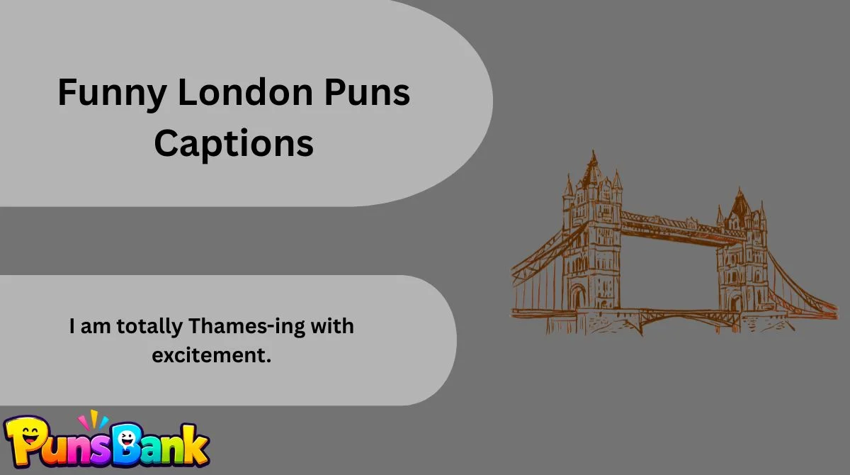funny-london-puns-captions