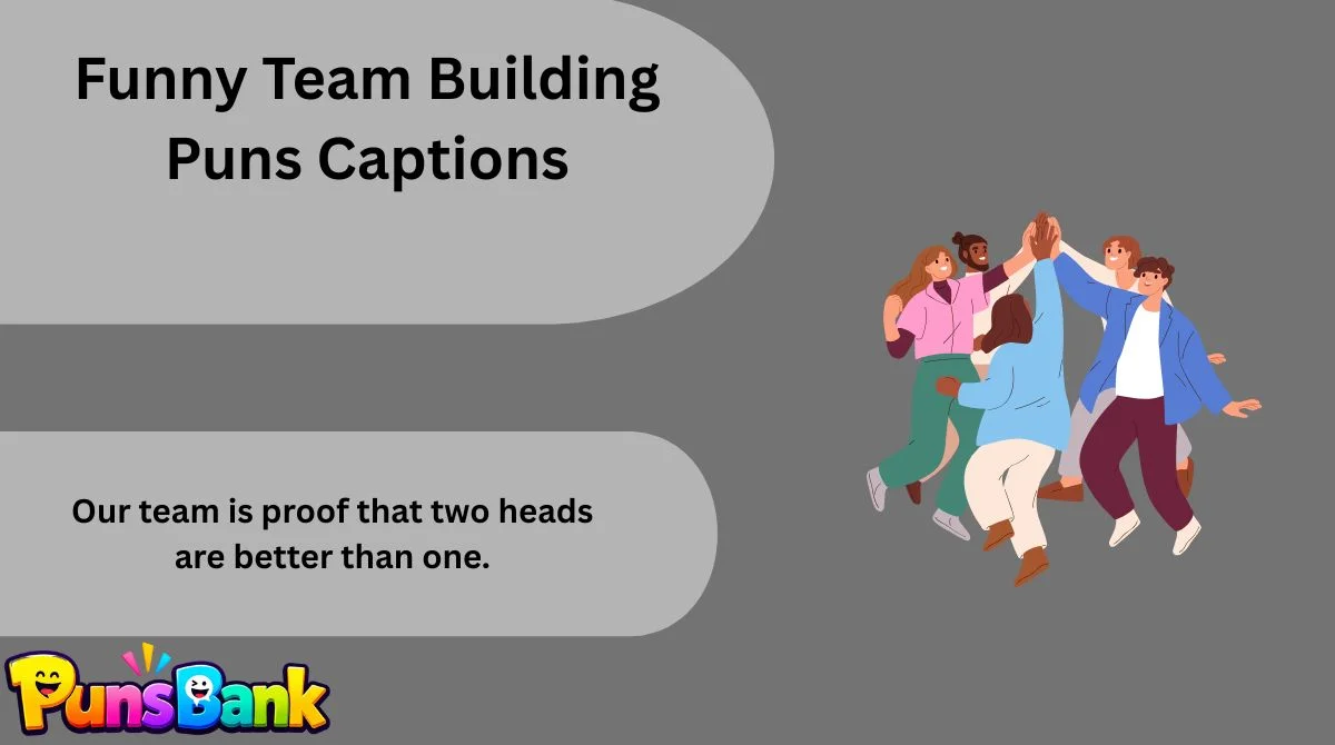 Funny Team Building Puns Captions
