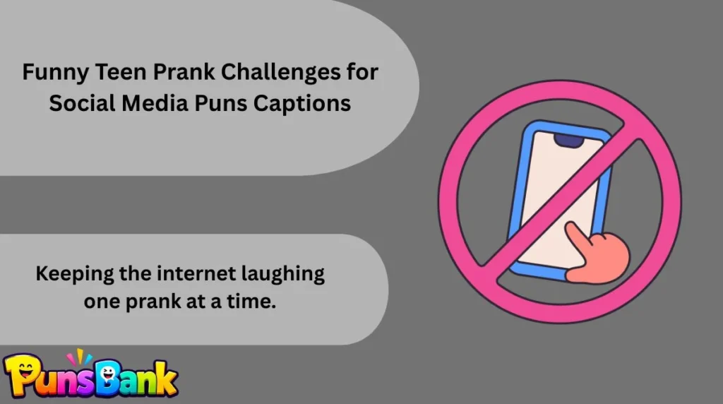 Funny Teen Prank Challenges for Social Media Puns Captions