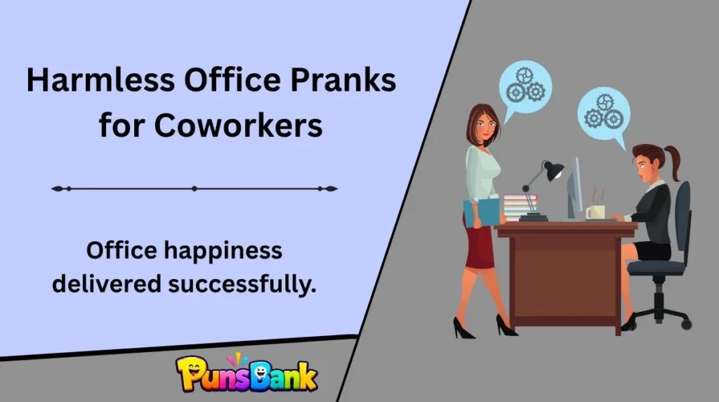 Harmless Office Pranks for Coworkers