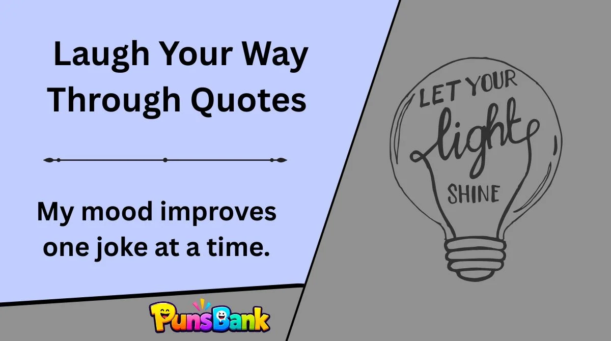 Laugh Your Way Through Quotes