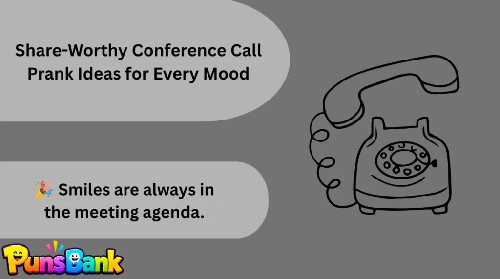 Share-Worthy Conference Call Prank Ideas for Every Mood