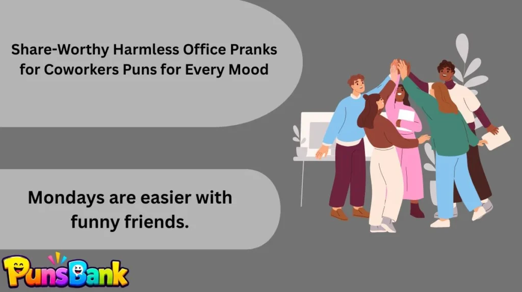 Share-Worthy Harmless Office Pranks for Coworkers Puns for Every Mood