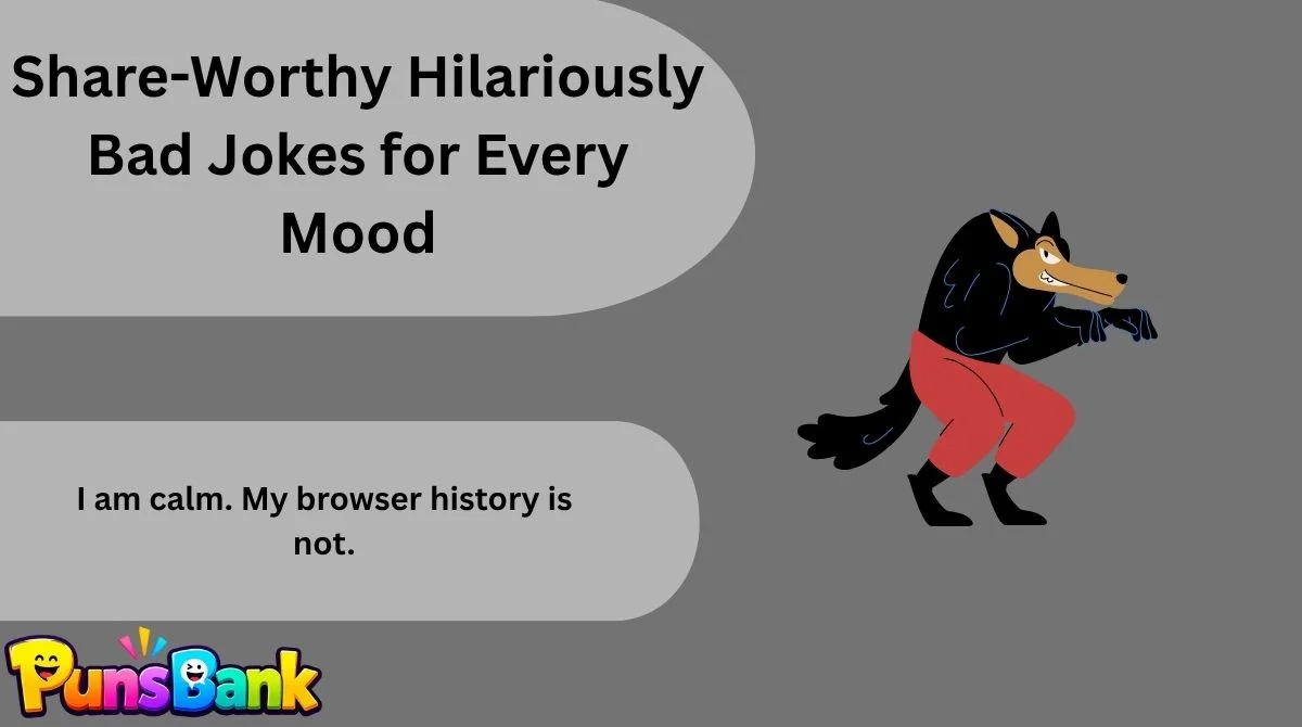 Share-Worthy Hilariously Bad Jokes for Every Mood