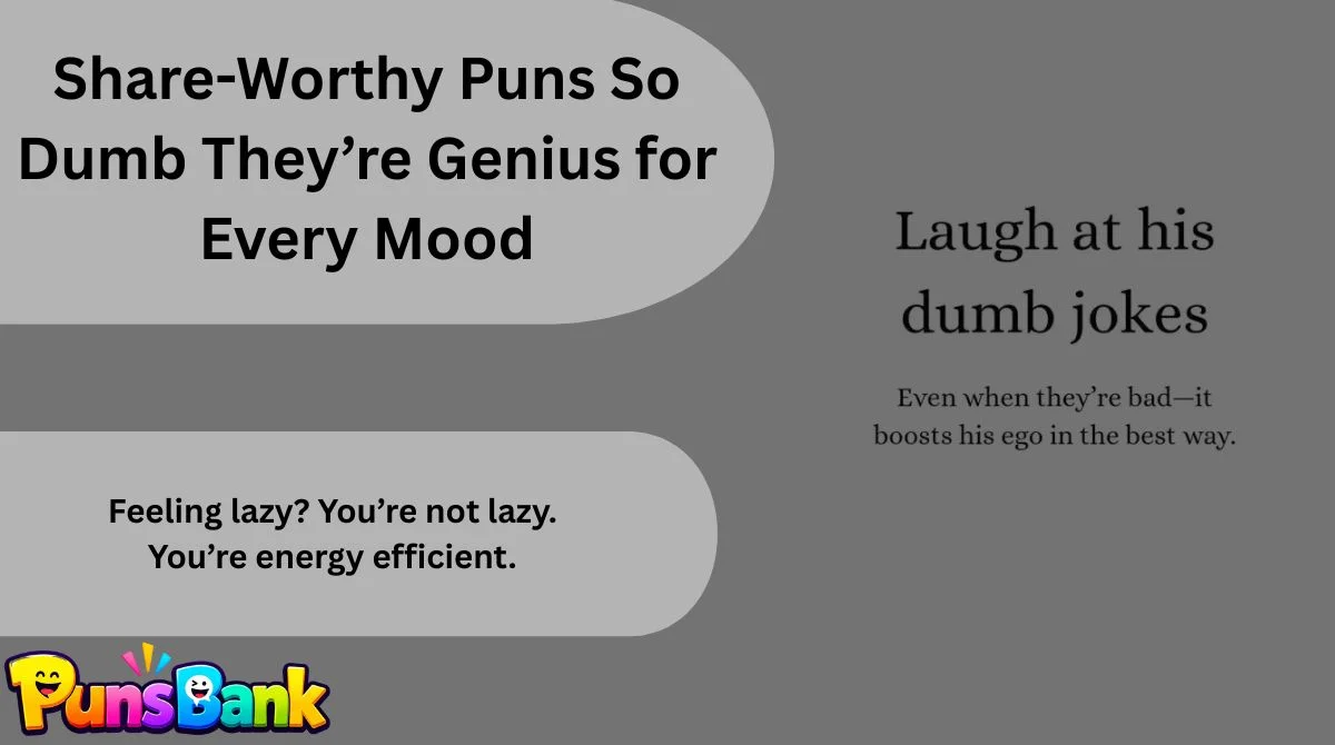 share-worthy-puns-so-dumb-theyre-genius-for-every-mood