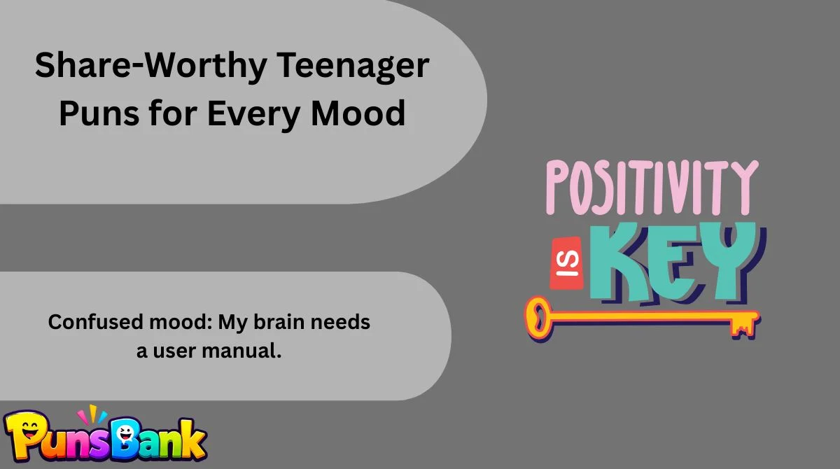 Share-Worthy Teenager Puns for Every Mood