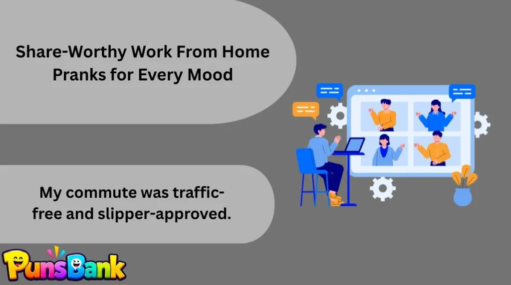 Share-Worthy Work From Home Pranks for Every Mood
