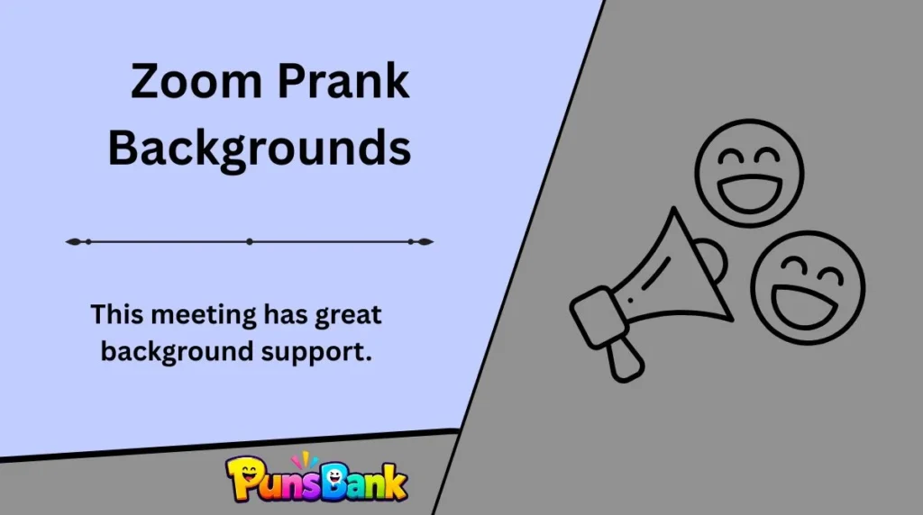 Zoom Prank Backgrounds