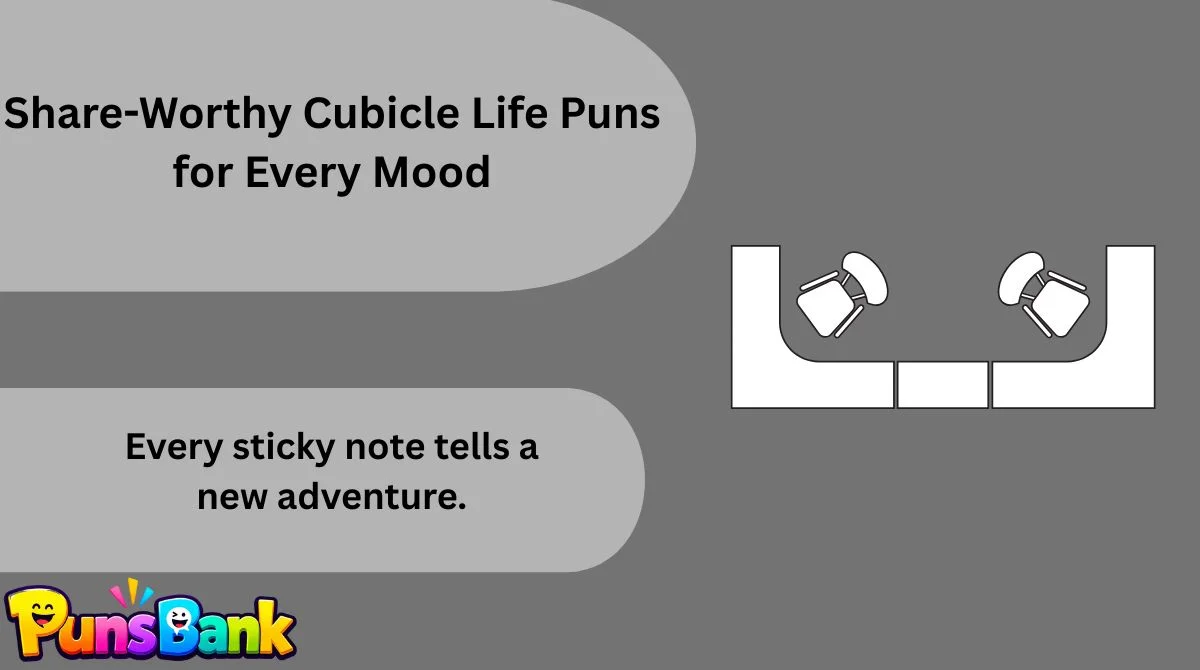 Share-Worthy Cubicle Life Puns for Every Mood