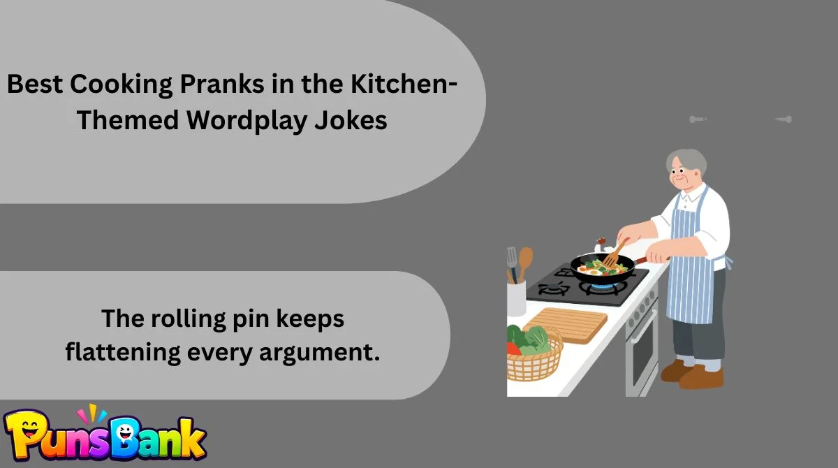 Best Cooking Pranks in the Kitchen-Themed Wordplay Jokes
