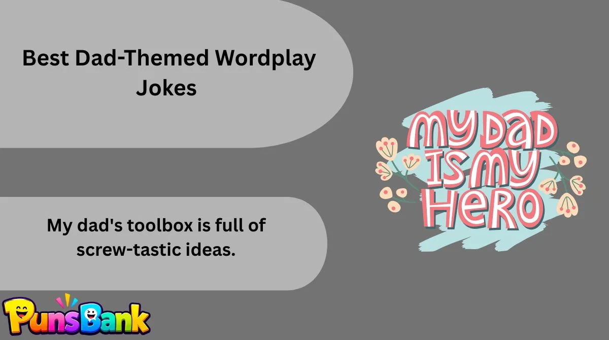 Best Dad-Themed Wordplay Jokes