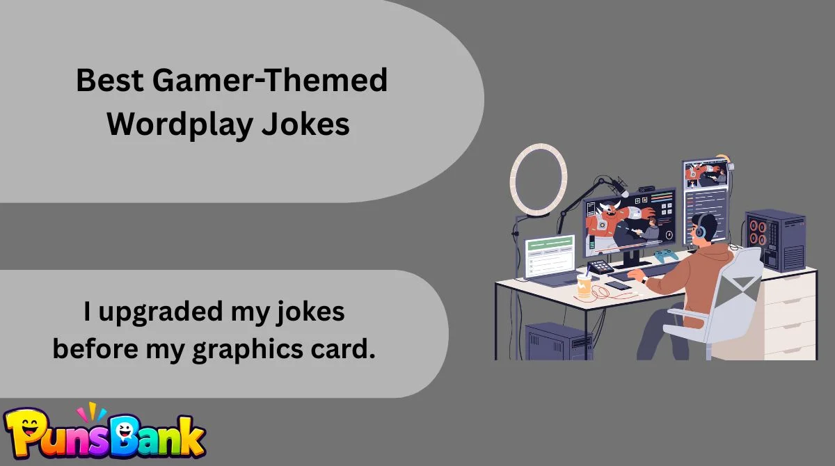   Best Gamer-Themed Wordplay Jokes