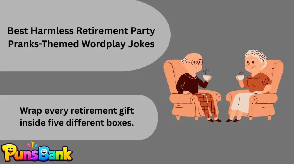 Best Harmless Retirement Party Pranks-Themed Wordplay Jokes