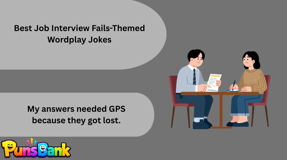 Best Job Interview Fails-Themed Wordplay Jokes