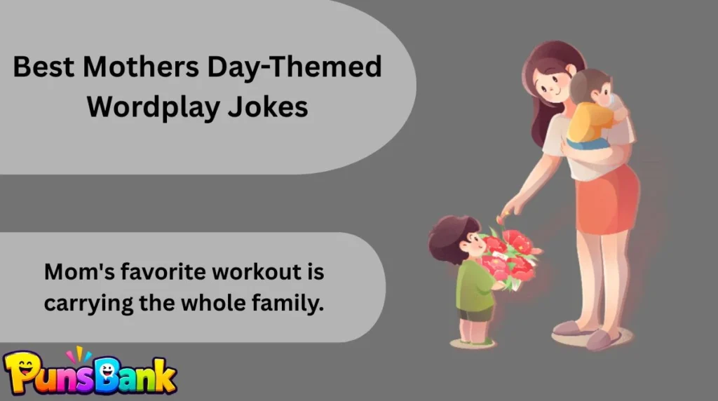 Best Mothers Day-Themed Wordplay Jokes