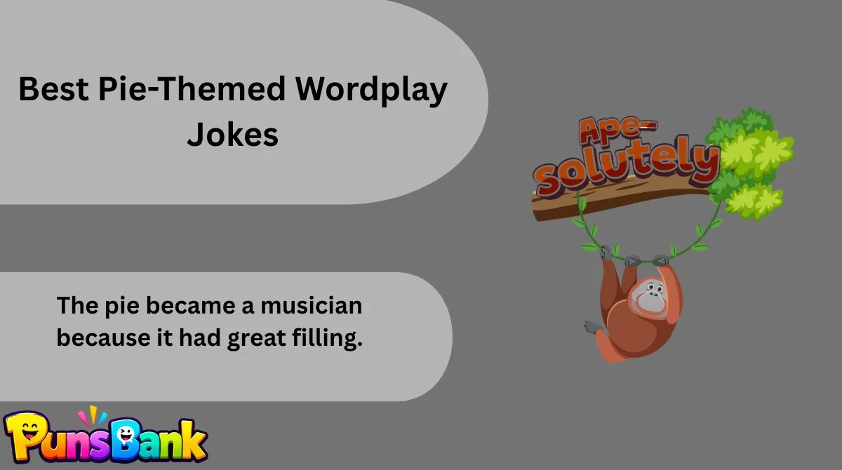 Best Pie-Themed Wordplay Jokes