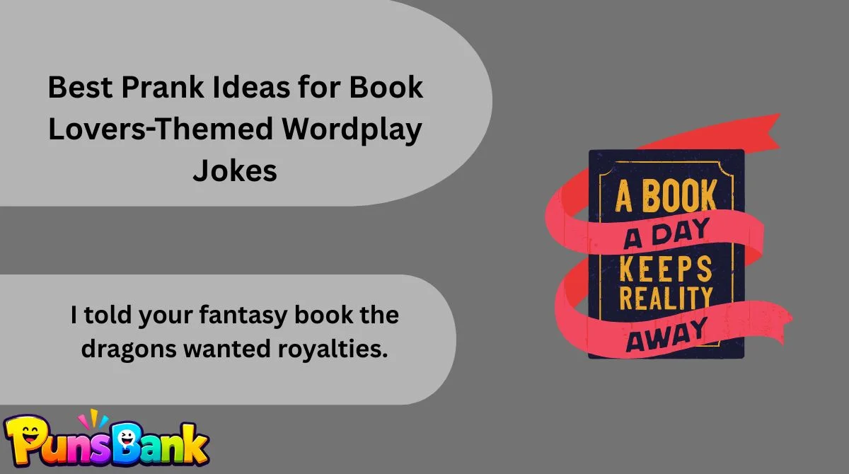 Best Prank Ideas for Book Lovers-Themed Wordplay Jokes