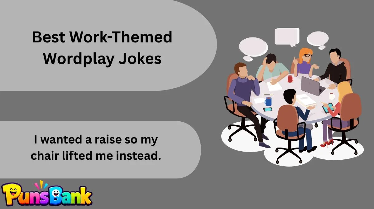 Best Work-Themed Wordplay Jokes