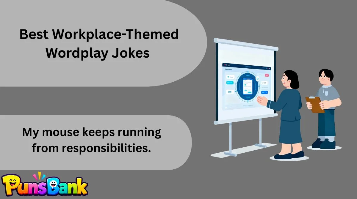   Best Workplace-Themed Wordplay Jokes
