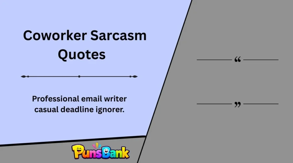 Coworker Sarcasm Quotes