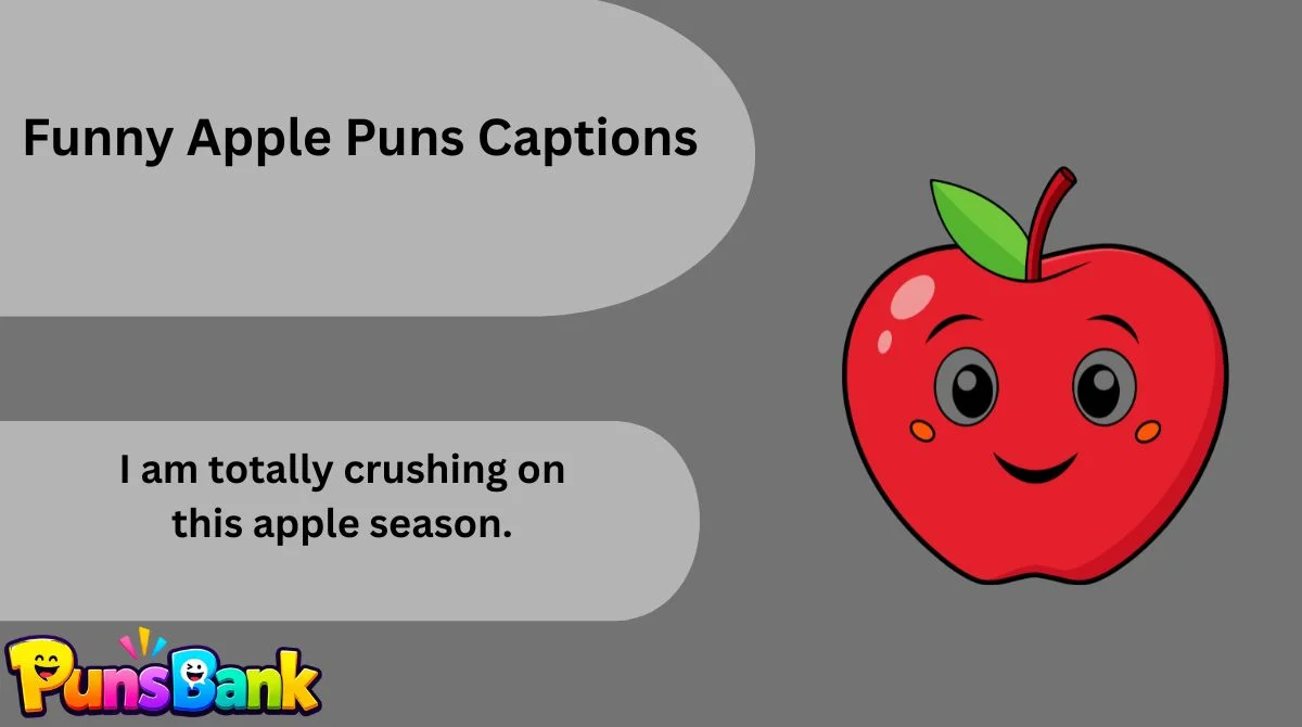 Funny Apple Puns Captions