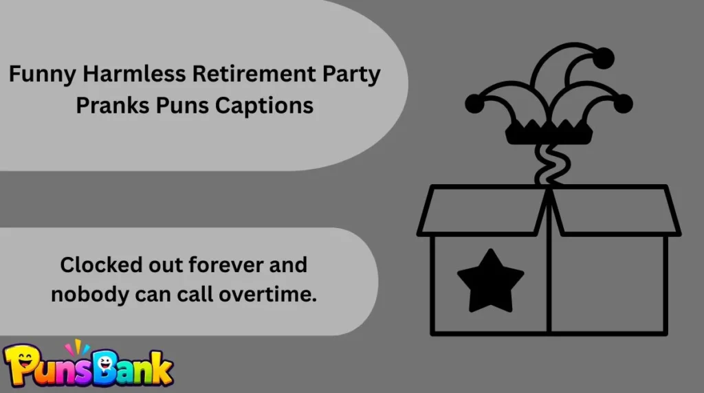 Funny Harmless Retirement Party Pranks Puns Captions