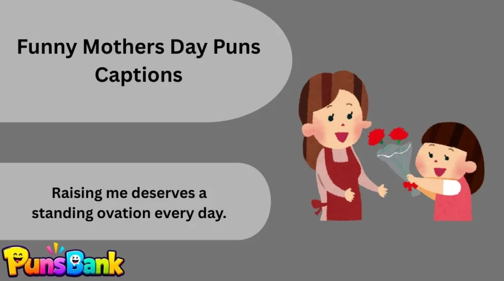 Funny Mothers Day Puns Captions