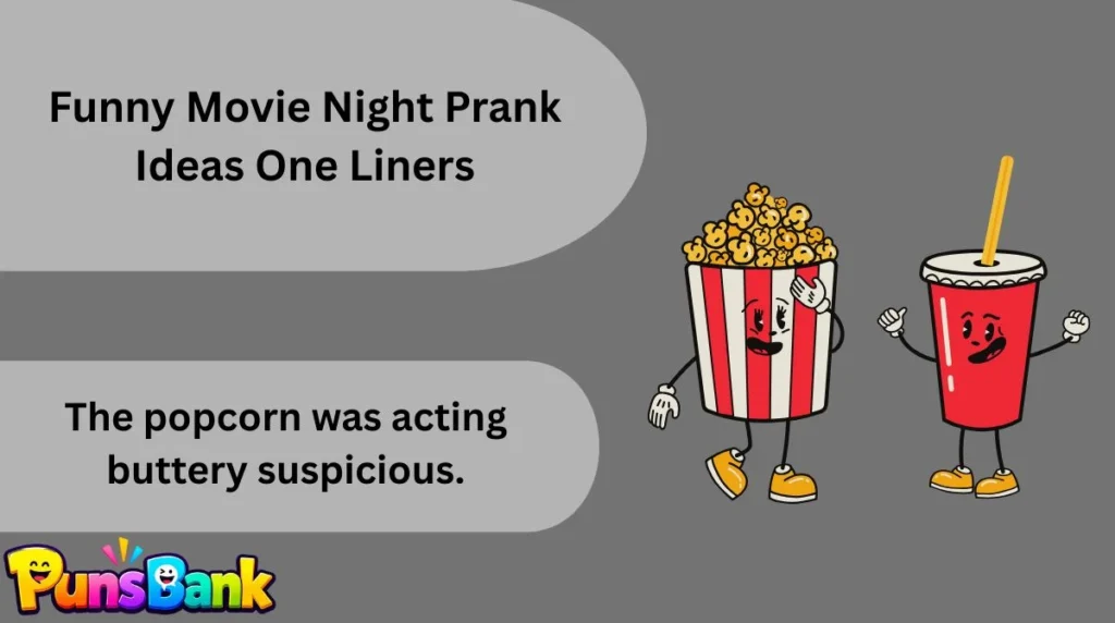Funny Movie Night Prank Ideas One Liners