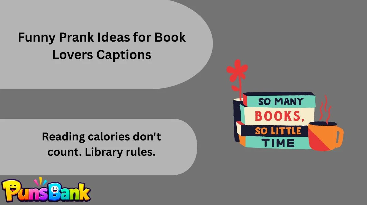 Funny Prank Ideas for Book Lovers Captions