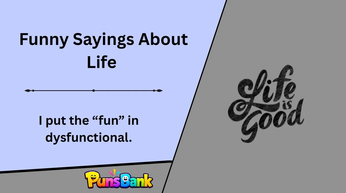Funny Sayings About Life