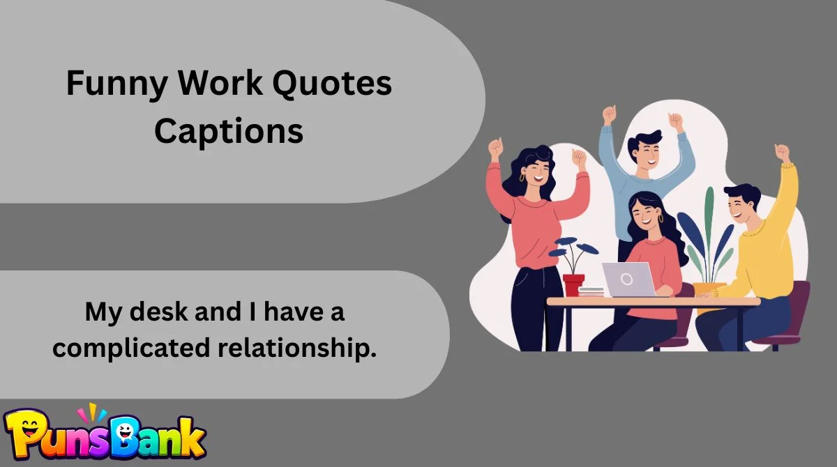 Funny Work Quotes Captions