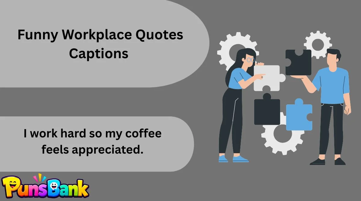   Funny Workplace Quotes Captions