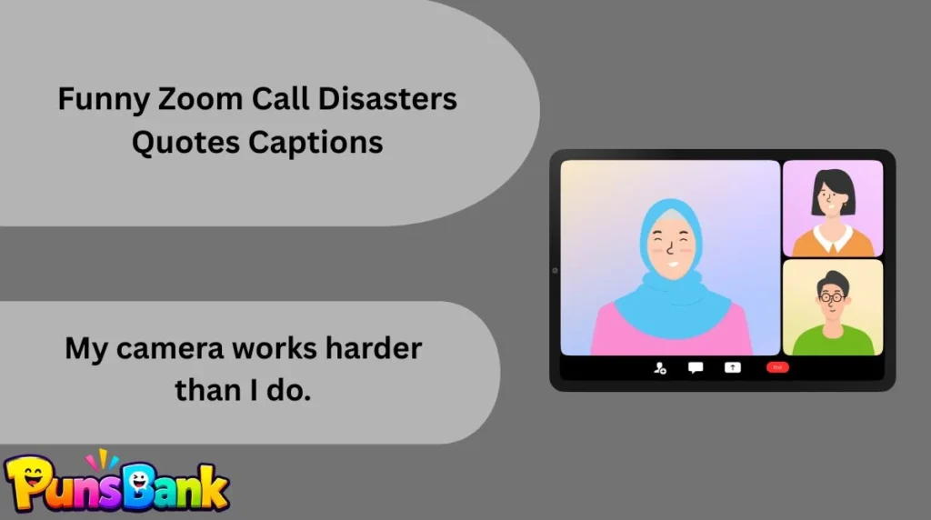 Funny Zoom Call Disasters Quotes Captions
