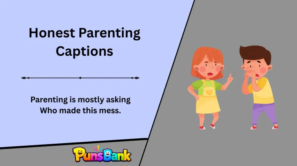Honest Parenting Captions