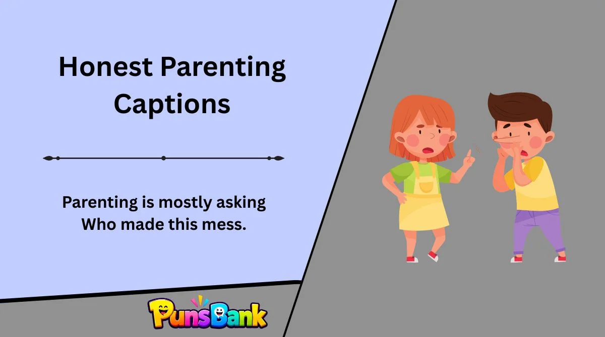 Honest Parenting Captions