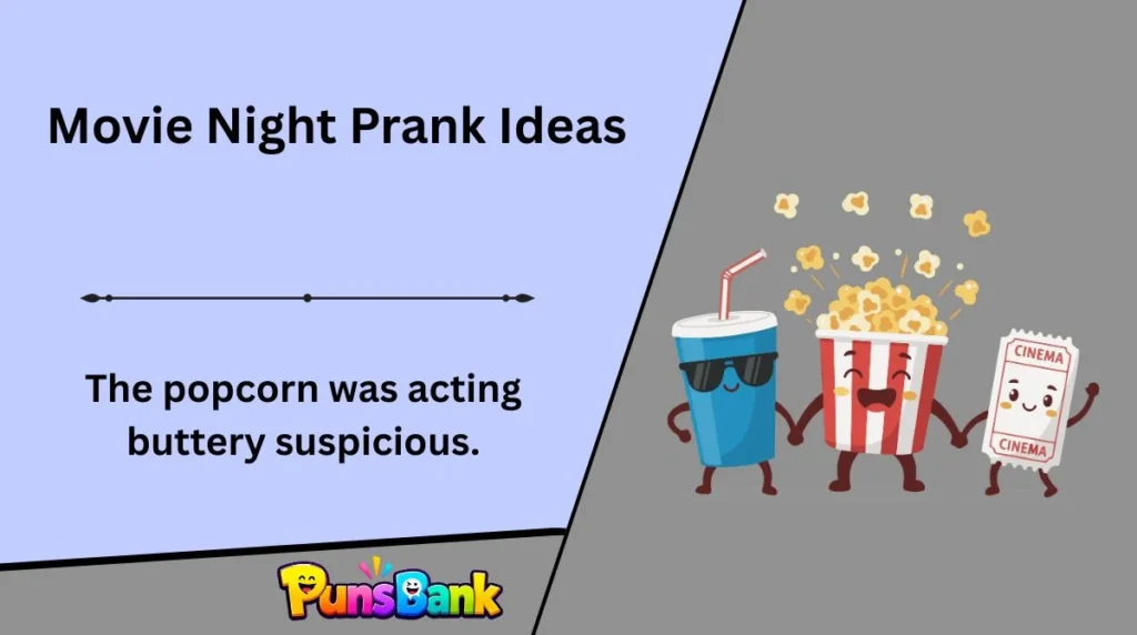 Movie Night Prank Ideas
