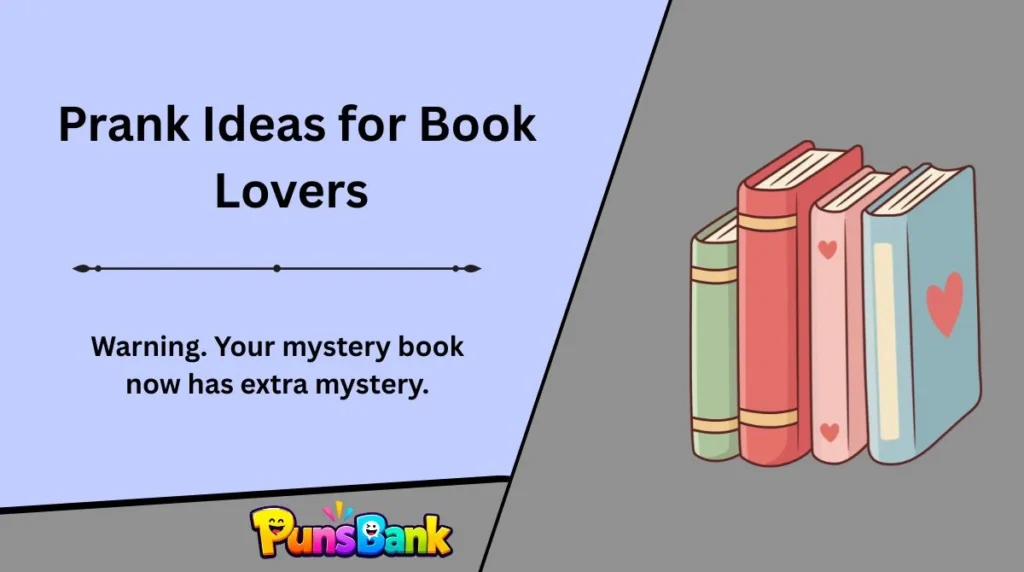 Prank Ideas for Book Lovers