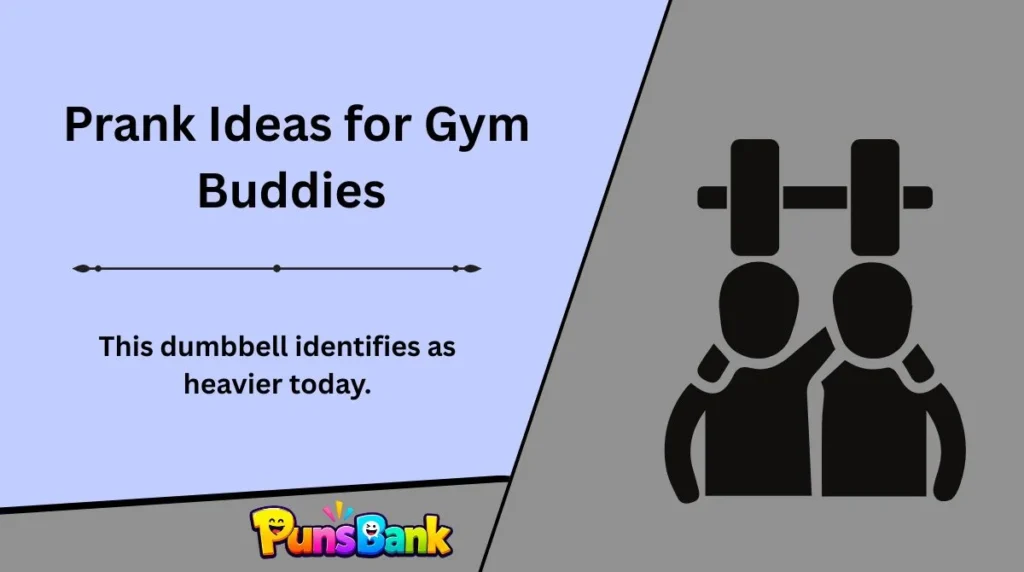 Prank Ideas for Gym Buddies